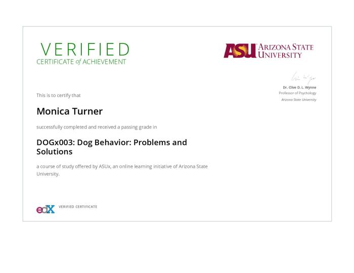 Certificate of Achievement - Dog Behavior - Arizona State University - Tags: dog training, cat training, positive reinforcement training, positive reinforcement trainer, clicker trainer, kind training, fun training, dog trainer, cat trainer, animal trainer, pet trainer, pet training, Cheyenne Wyoming, Cheyenne dog training, trick training, trick trainer, positive reinforcement, positive methods, force free, fear free, canine good citizen, CTDI, pet first aid, certified dog trainer, certification, education